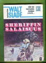 Walt Slade 67 - Sheriffin salaisuus