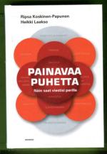 Painavaa puhetta - Näin saat viestisi perille