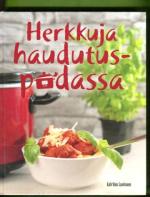 Herkkuja haudutuspadassa