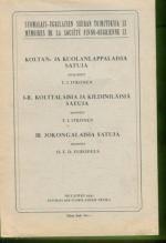 Koltan- ja Kuolanlappalaisia satuja, I-II Kolttalaisia ja kildiniläisiä satuja & III Jokongalaisia s