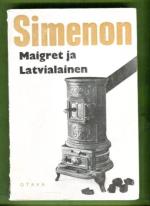 Maigret ja Latvialainen - Komisario Maigret'n tutkimuksia