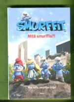 Smurffit - Mitä smurffia?