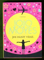 Jos olisit tässä
