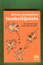 Eroon puutarhan tunkeilijoista - 50 nasevaa tapaa päihittää tuholaiset