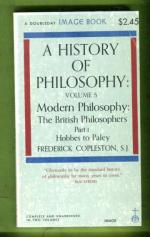 A History of Philosophy Volume 5 - Modern Philosophy: The British Philosophers - Part 1
