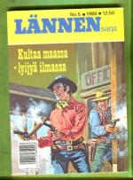Lännensarja 5/89 - Kultaa maassa - Lyijyä ilmassa