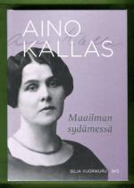 Aino Kallas - Maailman sydämessä