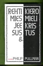 Rehti mies Jeesus & Kieromieli Kristus
