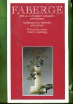 Faberge - 1800-luvun venäläisten mestareiden jalokivitaidetta