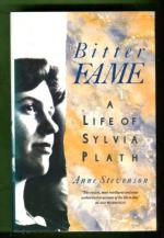 Bitter Fame - A Life of Sylvia Plath