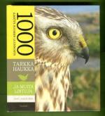 Tarkka haukka ja muita lintuja - 1000 ilmiötä Suomen luonnosta