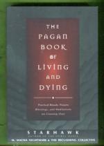 The Pagan Book of Living and Dying - Practical Rituals, Prayers, Blessings, and Meditations on Cross