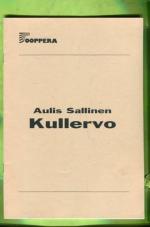 Kullervo - Kaksinäytöksinen ooppera / Opera i två akter