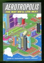 Aerotropolis - The Way We'll Live Next