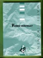 Voinko minutella? - Filosofisia puheita itsekasvatuksesta