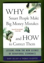 Why Smart People Make Big Money Mistakes - And How to Correct Them