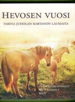 Hevosen vuosi - Tarina Juholan kartanon laumasta