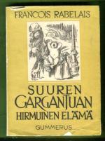 Suuren Gargantuan hirmuinen elämä