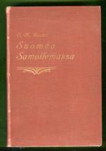 Suomea samoilemassa - Maamme luonto, kansa ja kehitys