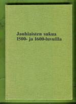 Jauhiaisten sukua 1500- ja 1600-luvuilla