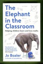 The Elephant in the Classroom - Helping Children Learn and Love Maths
