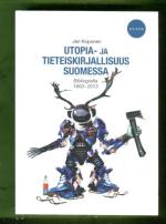 Utopia- ja tieteiskirjallisuus Suomessa - Bibliografia 1803-2013