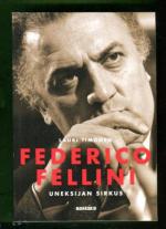 Federico Fellini - Uneksijan sirkus