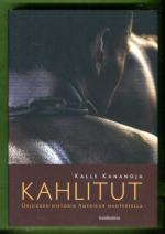 Kahlitut - Orjuuden historia Amerikan mantereella