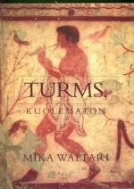 Turms, kuolematon - Hänen mainen elämänsä noin 520-450 eKr. kymmenenä kirjana