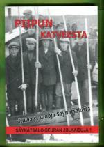 Piipun katveesta - Kuvia ja sanoja Säynätsalosta