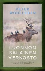 Luonnon salainen verkosto - Kasvi- ja eläinmaailman ihmeelliset yhteydet