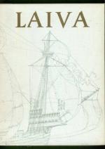 Laiva - Katsaus laivan historiaan alkukantaisesta lautasta atomikäyttöiseen sukellusveneeseen