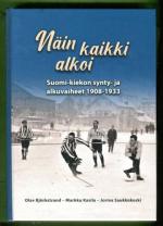 Näin kaikki alkoi - Suomi-kiekon synty- ja alkuvaiheet 1908-1933