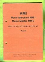 Musiikkiautomaattiopas N:o 8 - AMI Music Merchant MM 1 & Music Master MM 2