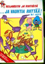 Veijareita ja vintiöitä 1 - Ja vauhtia riittää!