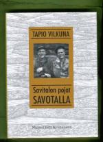 Savitalon pojat savotalla