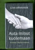 Auta minut kuolemaan - Armollinen, rikollinen eutanasia