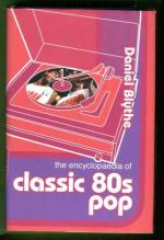The Encyclopaedia of Classic 80s Pop