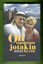 On tapahtunut jotakin hyvää - Juicen ja Sarin yhteinen elämä