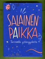 Salainen paikka - Tarinoita ystävyydestä