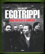 Egotrippi - Aina matkalla jonnekin