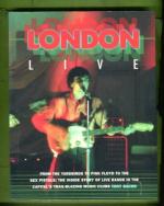 London Live - From The Yarbirds to Pink Floyd to The Sex Pistols