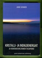 Kristalli- ja indigoenergiat ja kokonaisvaltainen tasapaino