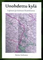 Unohdettu kylä - Lapsuus ja nuoruus Iivantiirassa
