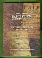 1689 Lontoon baptistien uskontunnustus ja Baptistikatekismus vuodelta 1693