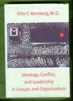 Ideology, Conflict, and Leadership in Groups and Organizations