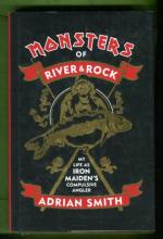 Monsters of River & Rock - My Life as Iron Maiden's Compulsive Angler