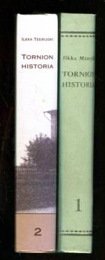 Tornion kaupungin historia 1 & Tornion historia 2 (katso kuvaus!)