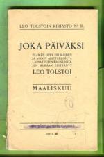 Joka päiväksi - Elämän oppi, eri maiden ja aikain ajattelijoilta lainattujen lausuntojen mukaan
