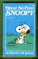 Have No Fear, Snoopy